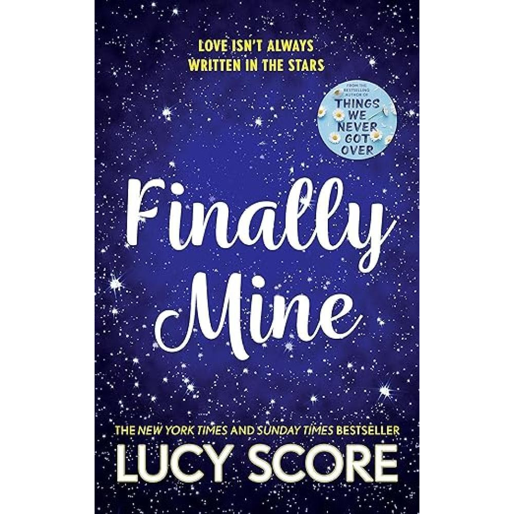 Finally Mine: The Benevolence Series Book 2: the unmissable small town love story from the author of Things We Never Got Over Paperback – 13 July 2023 - 1